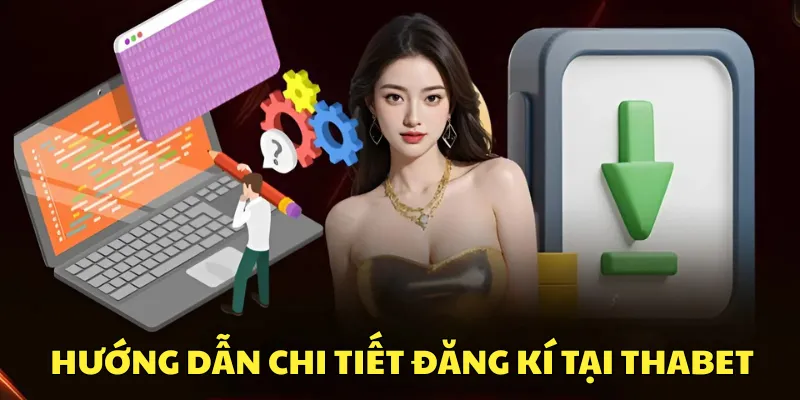 Các bước đăng ký tài khoản Thabet chỉ 3p