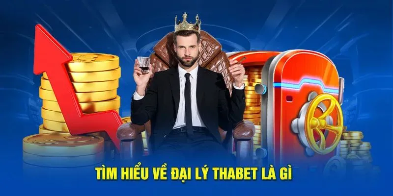 Giới thiệu sơ qua về trương trình đại lý Thabet