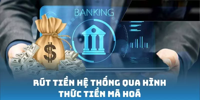 Cách cách rút tiền phổ biến nhất hiện nay
